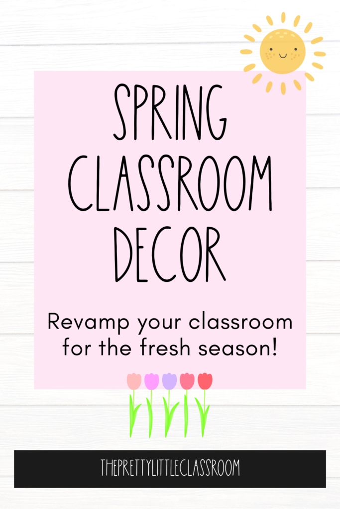 Spring Classroom Decor