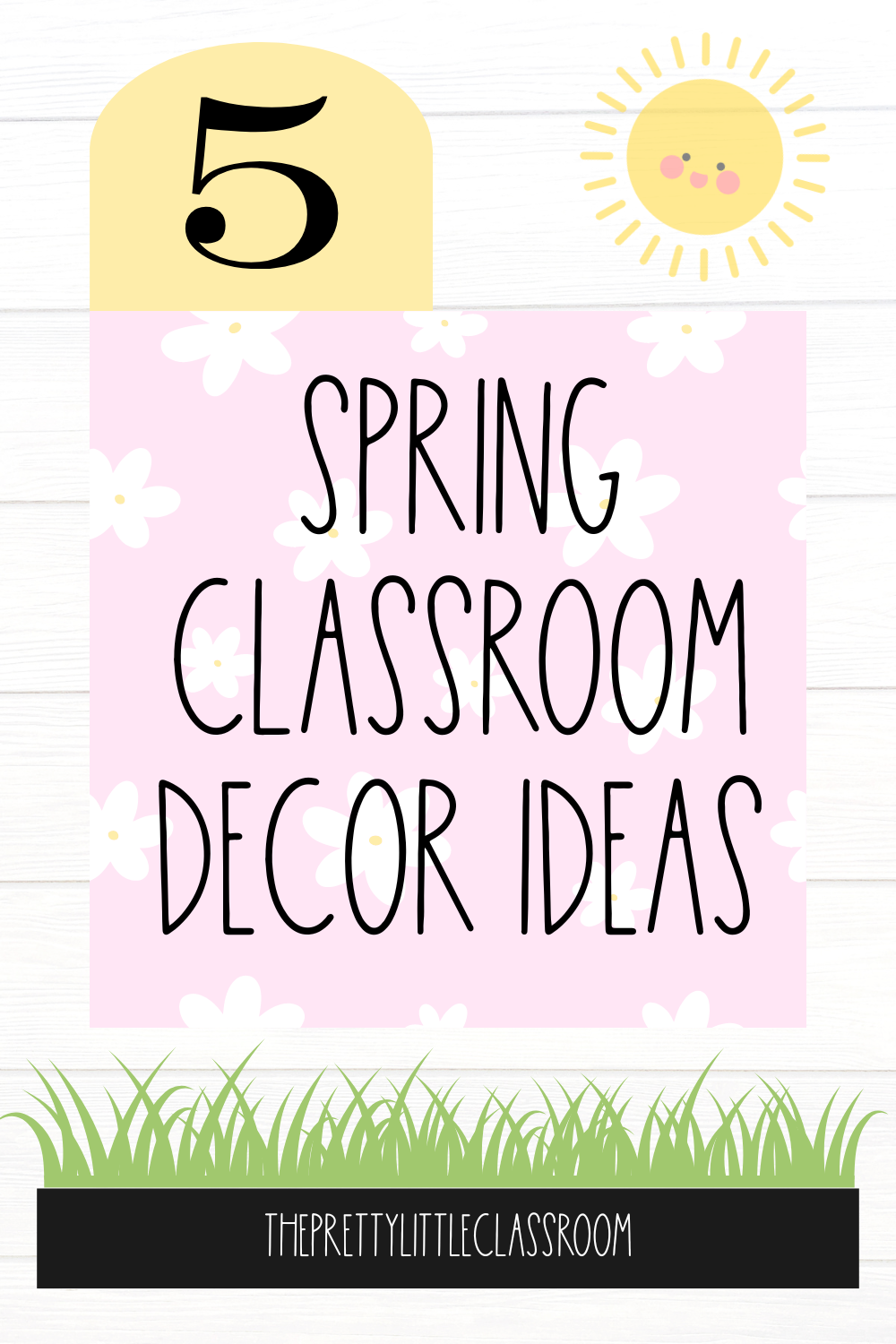 5 Spring Classroom Decor Ideas