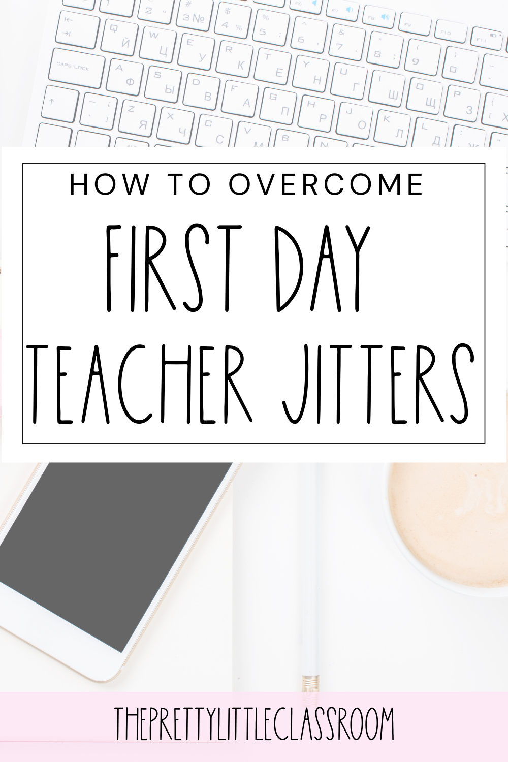 First Day Teacher Jitters